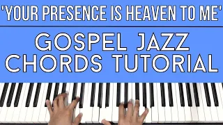 Your Presence is Heaven to Me - Israel & New Breed | Gospel Jazz Chords | Piano Tutorial