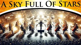 Coldplay - A Sky Full Of Stars | Epic Orchestra