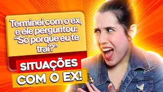 PIORES ATITUDES DE EX! AINDA BEM QUE É EX...