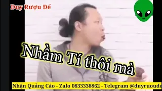 Nhầm rồi anh ruột ơi // Duy Rượu Đế Tivi