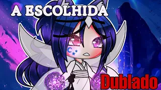 A Escolhida" mini filme (DUBLADO) gacha life