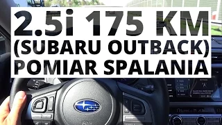 Subaru Outback 2.5i 175 KM (AT) - pomiar spalania