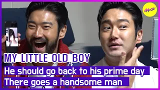 [MY LITTLE OLD BOY] He should go back to his prime day There goes a handsome man (ENGSUB)