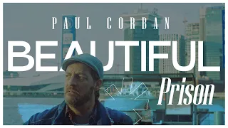 Paul Corban - Beautiful Prison (Official Video)