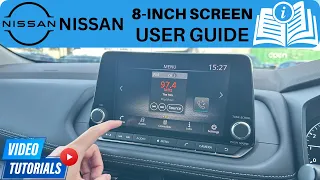 Nissan Tutorial - 8-Inch Infotainment Screen - User Guide & Feature Walkthrough