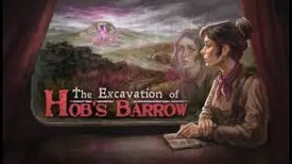 The Excavation of Hob's Barrow - full game play - walk through - no commentary - true ending