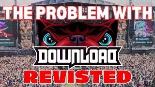 The Problem With Download Festival - REVISITED!