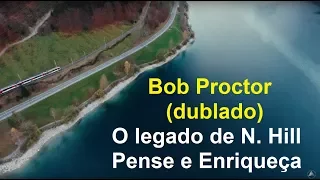 Bob Proctor - O Legado de Pense e Enriqueça (dublado)