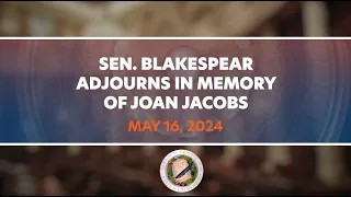 Sen. Blakespear Adjourns in Memory of Joan Jacobs
