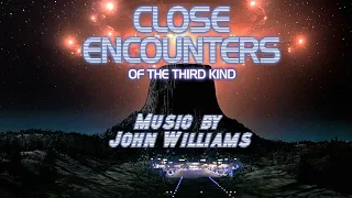 Close Encounters Of The Third Kind | Soundtrack Suite (John Williams)