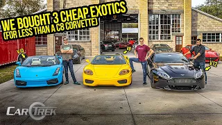 We Bought 3 Cheap Exotic Cars For Less Than A C8 Corvette (And Found Out How BROKEN They Are)