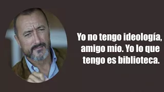 Arturo Pérez Reverte: frases para la historia