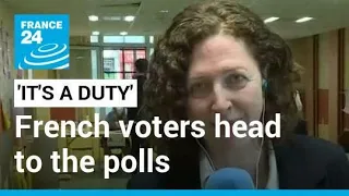 'It's a duty': French voters head to the polls • FRANCE 24 English