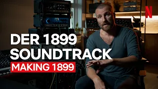 Wie der Soundtrack von 1899 entstand | Making 1899 | Netflix