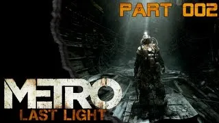 Let's Play Metro Last Light - 02 - Der letzte Überlebende [First Edition]