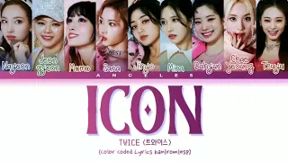 Twice (트와이스) 'ICON'(Color Coded Lyrics Han|Rom|esp)