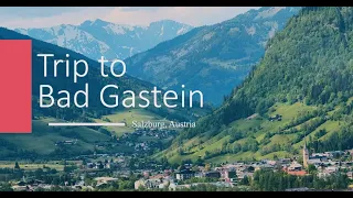 Bad Gastein - Home of magnificent alps and majestic waterfalls.