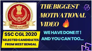 || SSC CGL MOTIVATION ||🔥 || CGL 2020 SELECTED CANDIDATES FROM WEST BENGAL || 🤩🤩❤️❤️  ||
