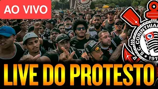 AO VIVO | PROTESTO NO CORINTHIANS | TORCIDAS ORGANIZADAS JUNTAS CONTRA A DIRETORIA