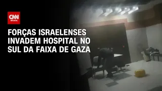 Forças israelenses invadem hospital no sul da Faixa de Gaza | LIVE CNN