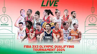 RE-LIVE | FIBA 3x3 Olympic Qualifying Tournament 2024 | Quarter-Finals | 3x3 Basketball