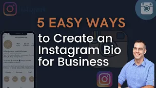 5 Easy Ways to Create an Instagram Bio for Business