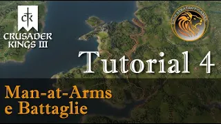 Tutorial #4 ITA Crusader Kings 3  - Man-at-Arms e Battaglie