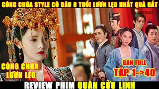 Review Phim Cổ Trang Trung Quốc Quân Cửu Linh | Bản Full Tóm Tắt | Bành Tiểu Nhiễm