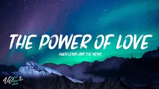 Huey Lewis and the News - The Power of Love (Lyrics)