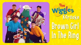 The Wiggles - Brown Girl in The Ring (Karaoke)