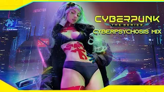 Cyberpunk - Music to enhance your Cyberpsychosis (Soundtrack Music Mix)