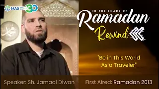 Be in This World As a Traveler | Ep 13 | In the Shade of Ramadan S 12