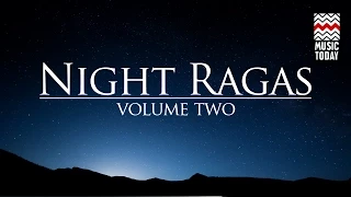 Night Ragas | Volume 2 | Audio Jukebox | Classical | Vocal and Instrumental | Various Artists