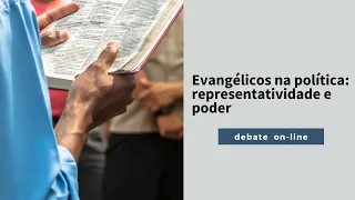 Evangélicos na política: representatividade e poder