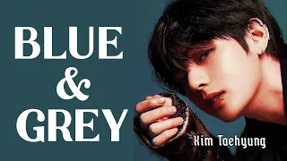 BTS V (TAEHYUNG) 'BLUE & GREY' ENGLISH VERSION LYRICS