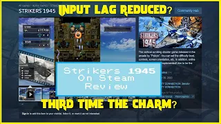 Strikers 1945 on Steam Review, Did They Fix the Input Lag? 3rd Time the Charm?