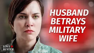 Husband Betrays Military Wife | @LoveBuster_