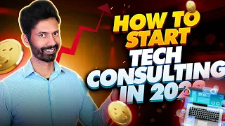 How to start TECH Consulting in 2023 | Options for IT Consulting