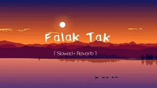 Falak Tak Chal Sath Mere [ Slowed+Reverb] | official lofi song