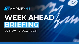 This Week In Markets: 29th Nov - 3rd Dec 2021 (Omicron Update)