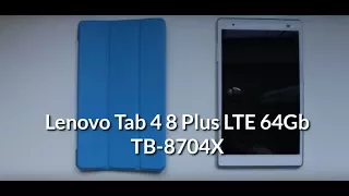 Полный обзор Lenovo Tab 4 8 Plus LTE 64 Gb, TB-8704X