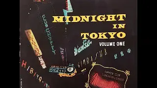 Various ‎– Midnight In Tokyo Vol 1 50's JAPANESE Jazz Tokyo's Top Night Club Bands Music Compilation