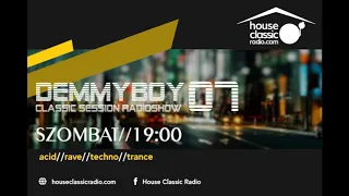 Demmyboy - Classic Session Radioshow 07 /House Classics/