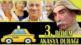 AKASYA DURAĞI 3. BÖLÜM