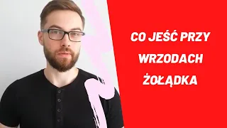 Co jeść przy wrzodach żołądka ? Dieta przy wrzodach -  poradnik