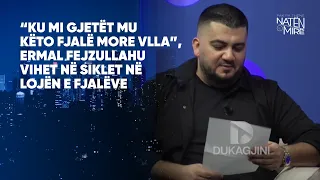 “Ku mi gjetët mu këto fjalë more vlla”, Ermal Fejzullahu vihet në siklet në lojën e fjalëve