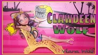 Обзор Clawdeen Wolf из сета Gloom Beach Monster High ;)