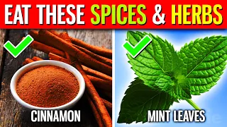 11 World's POWERFUL Spices & Herbs You Should Be Eating DAILY