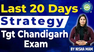 Last  20 Days Strategy Tgt Chandigarh Exam by Nisha Sharma Achievers Academy