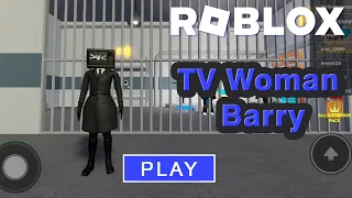 TV Woman Barry Prison Run ROBLOX (gameplay)